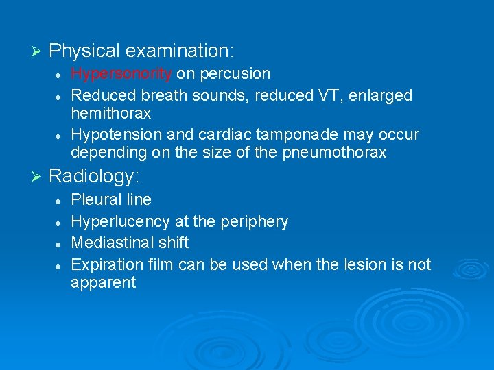 Ø Physical examination: l l l Ø Hypersonority on percusion Reduced breath sounds, reduced