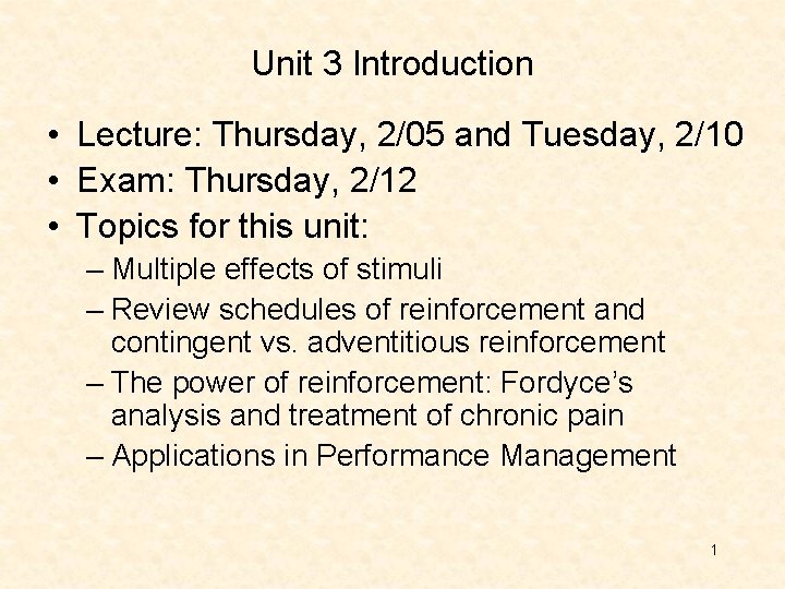 Unit 3 Introduction • Lecture: Thursday, 2/05 and Tuesday, 2/10 • Exam: Thursday, 2/12 Unit 3 Introduction • Lecture: Thursday, 2/05 and Tuesday, 2/10 • Exam: Thursday, 2/12