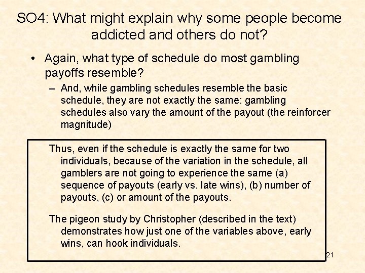 SO 4: What might explain why some people become addicted and others do not? SO 4: What might explain why some people become addicted and others do not?