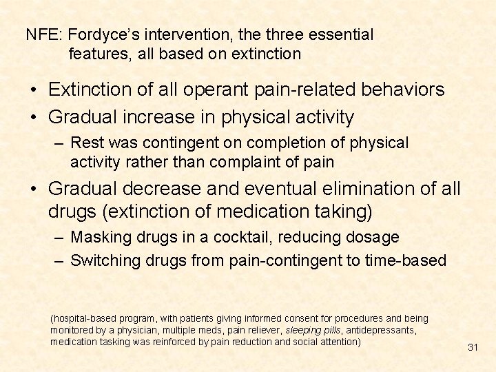 NFE: Fordyce’s intervention, the three essential features, all based on extinction • Extinction of NFE: Fordyce’s intervention, the three essential features, all based on extinction • Extinction of