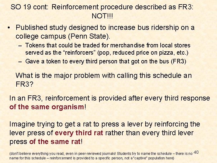SO 19 cont: Reinforcement procedure described as FR 3: NOT!!! • Published study designed SO 19 cont: Reinforcement procedure described as FR 3: NOT!!! • Published study designed