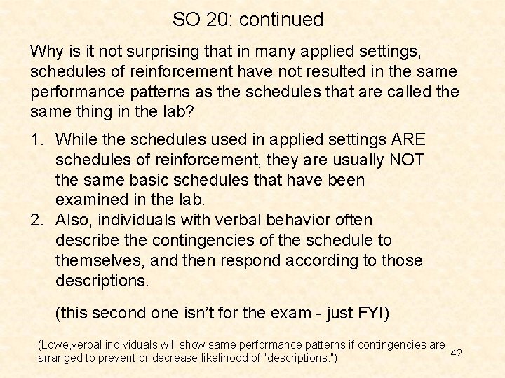 SO 20: continued Why is it not surprising that in many applied settings, schedules SO 20: continued Why is it not surprising that in many applied settings, schedules