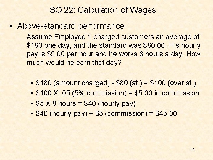 SO 22: Calculation of Wages • Above-standard performance Assume Employee 1 charged customers an SO 22: Calculation of Wages • Above-standard performance Assume Employee 1 charged customers an