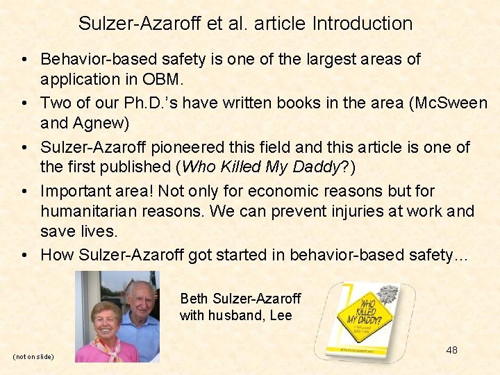 Sulzer-Azaroff et al. article Introduction • Behavior-based safety is one of the largest areas Sulzer-Azaroff et al. article Introduction • Behavior-based safety is one of the largest areas