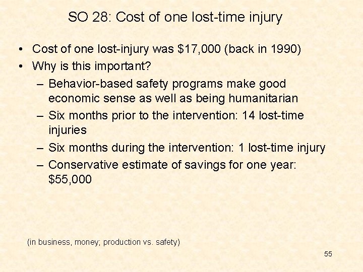 SO 28: Cost of one lost-time injury • Cost of one lost-injury was $17, SO 28: Cost of one lost-time injury • Cost of one lost-injury was $17,