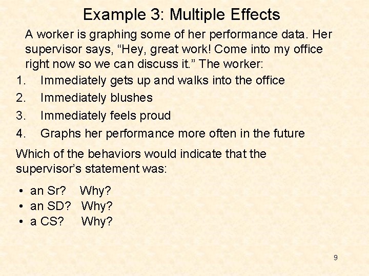 Example 3: Multiple Effects A worker is graphing some of her performance data. Her Example 3: Multiple Effects A worker is graphing some of her performance data. Her
