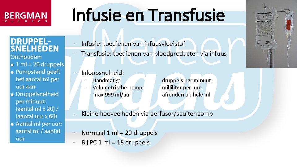 Infusie en Transfusie - Infusie: toedienen van infuusvloeistof - Transfusie: toedienen van bloedproducten via Infusie en Transfusie - Infusie: toedienen van infuusvloeistof - Transfusie: toedienen van bloedproducten via