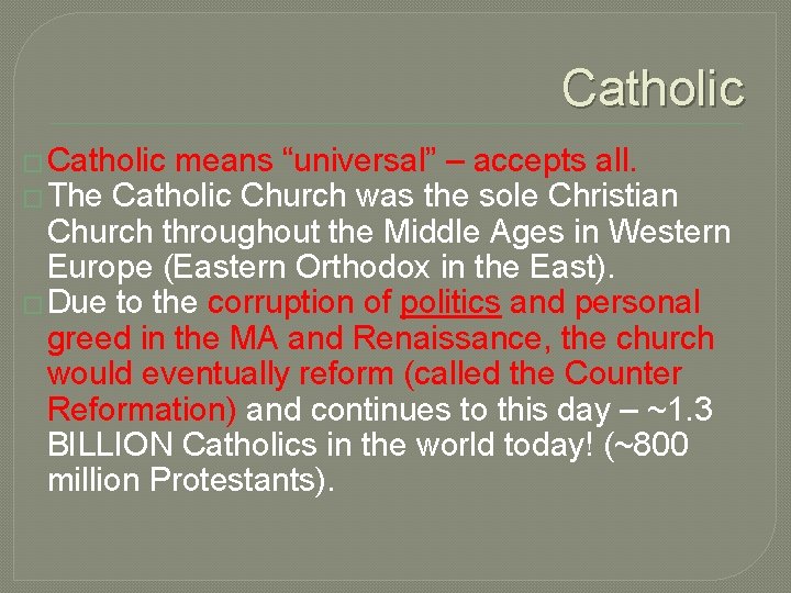 Catholic � Catholic means 