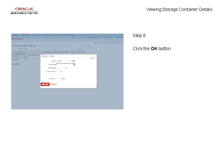 Viewing Storage Container Details Step 8 Click the OK button. 