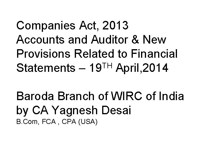 Companies Act, 2013 Accounts and Auditor & New Provisions Related to Financial Statements –