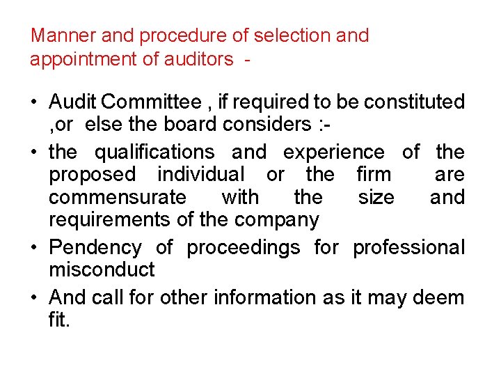 Manner and procedure of selection and appointment of auditors - • Audit Committee ,