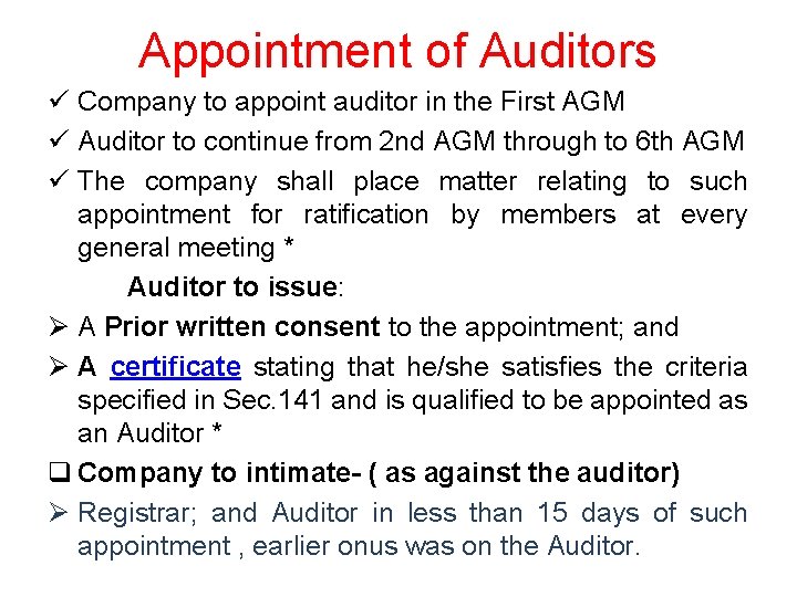 Appointment of Auditors ü Company to appoint auditor in the First AGM ü Auditor
