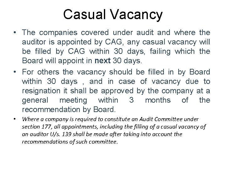 Casual Vacancy • The companies covered under audit and where the auditor is appointed