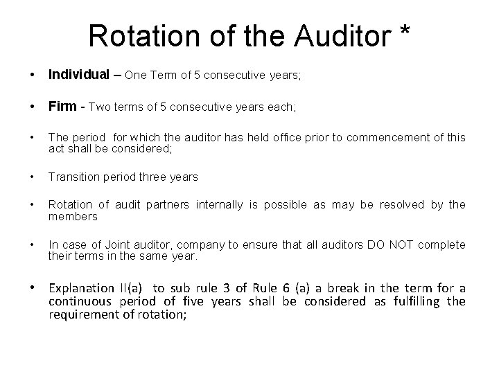 Rotation of the Auditor * • Individual – One Term of 5 consecutive years;