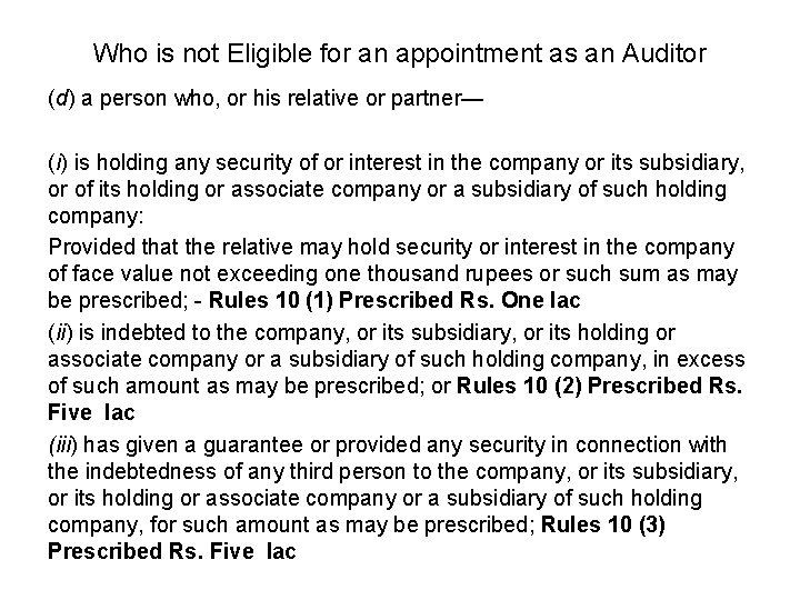 Who is not Eligible for an appointment as an Auditor (d) a person who,