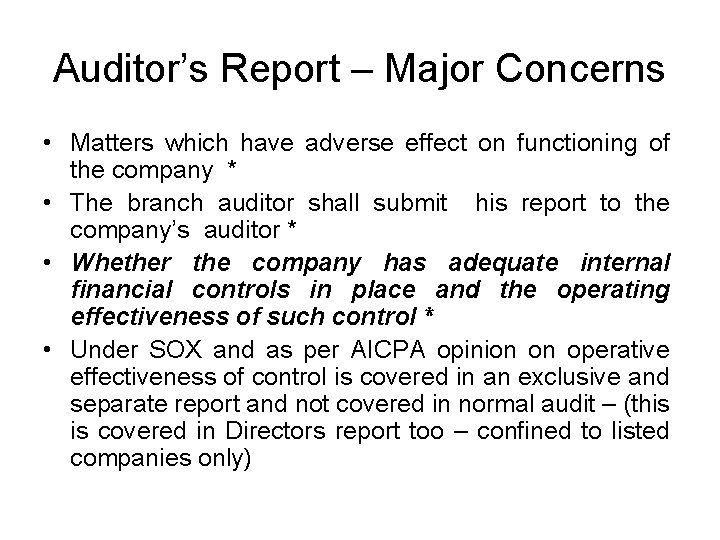 Auditor’s Report – Major Concerns • Matters which have adverse effect on functioning of