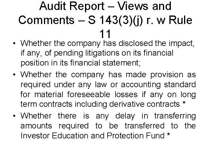 Audit Report – Views and Comments – S 143(3)(j) r. w Rule 11 •