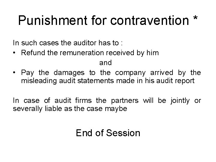 Punishment for contravention * In such cases the auditor has to : • Refund