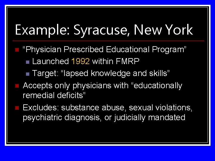 Example: Syracuse, New York n n n “Physician Prescribed Educational Program” n Launched 1992
