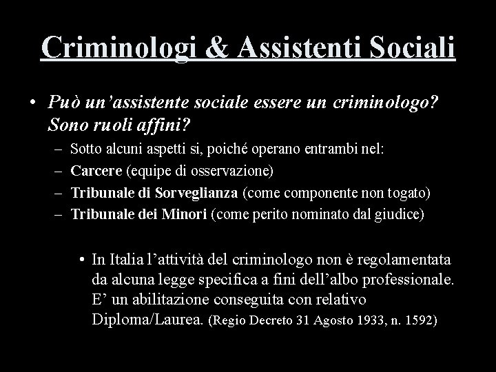 Criminologi & Assistenti Sociali • Può un’assistente sociale essere un criminologo? Sono ruoli affini?