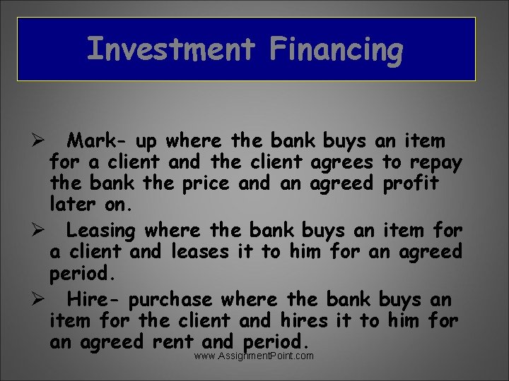 Investment Financing Mark- up where the bank buys an item for a client and