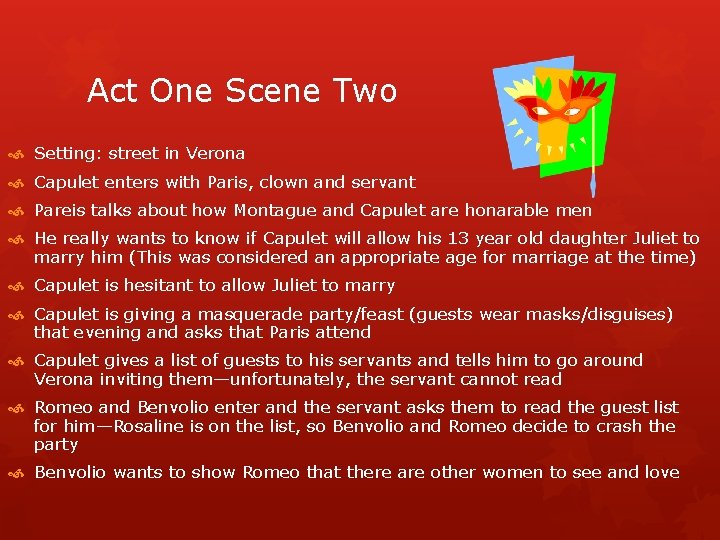 Act One Scene Two Setting: street in Verona Capulet enters with Paris, clown and