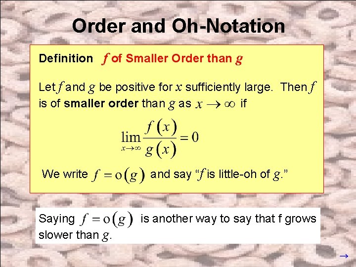 Order and Oh-Notation Definition f of Smaller Order than g Let f and g