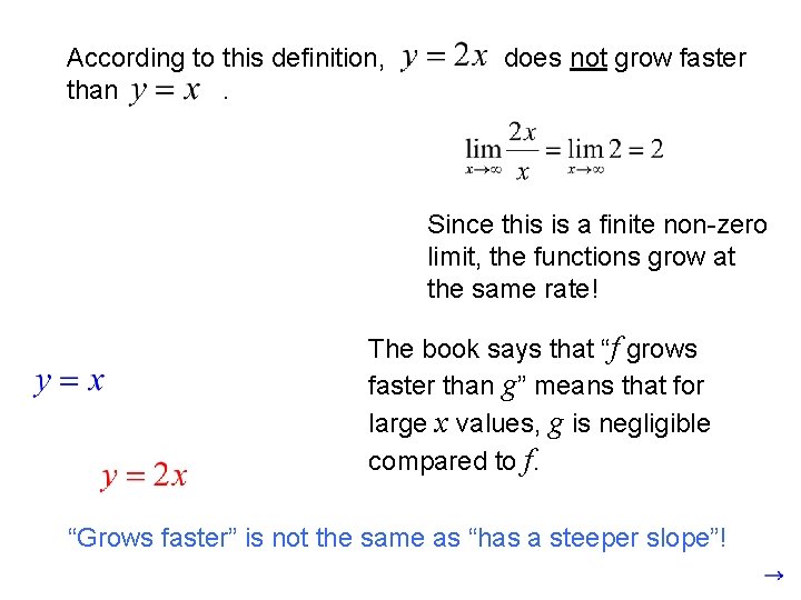 According to this definition, than. does not grow faster Since this is a finite