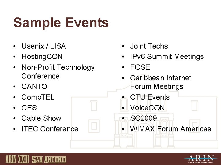 Sample Events • Usenix / LISA • Hosting. CON • Non-Profit Technology Conference •