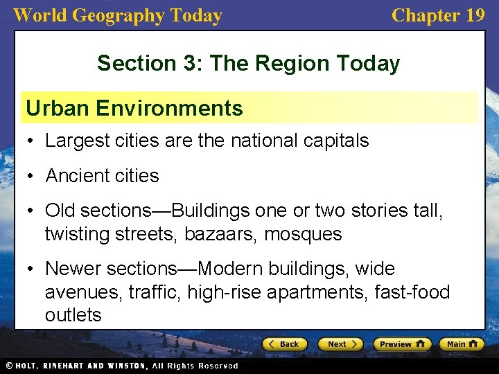 World Geography Today Chapter 19 Section 3: The Region Today Urban Environments • Largest