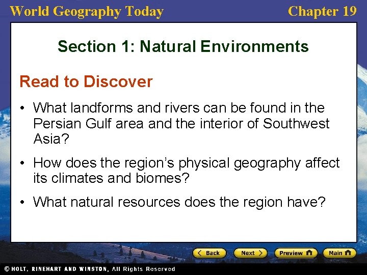 World Geography Today Chapter 19 Section 1: Natural Environments Read to Discover • What World Geography Today Chapter 19 Section 1: Natural Environments Read to Discover • What