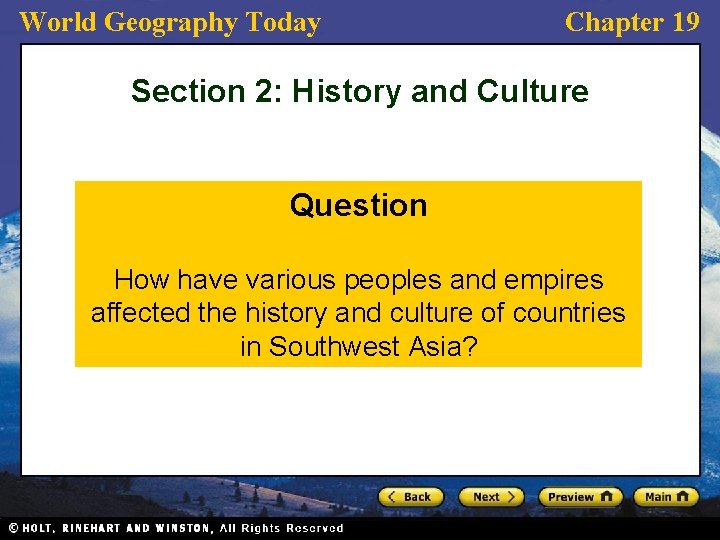 World Geography Today Chapter 19 Section 2: History and Culture Question How have various