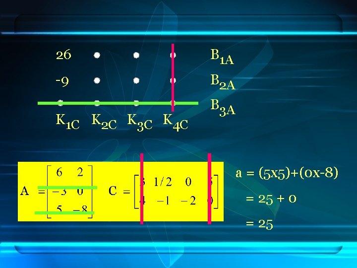 26 B 1 A -9 B 2 A K 1 C K 2 C