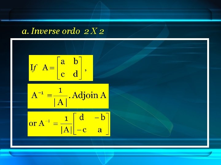 a. Inverse ordo 2 X 2 