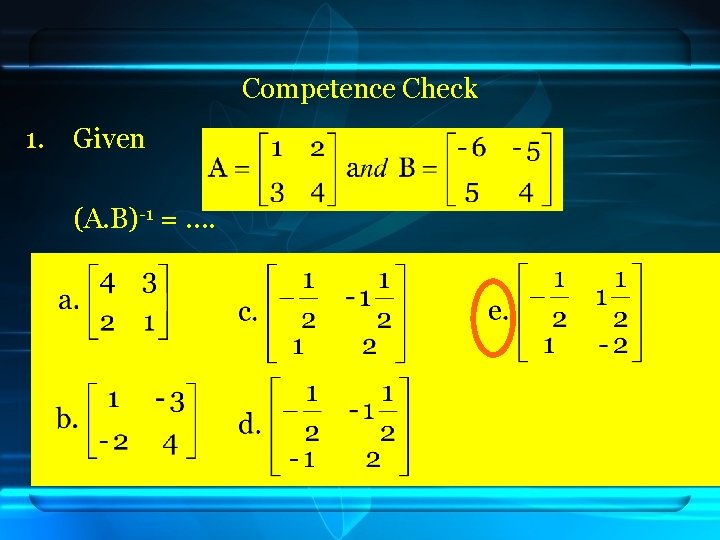 Competence Check 1. Given (A. B)-1 = …. 