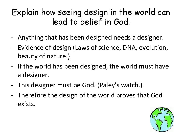 Explain how seeing design in the world can lead to belief in God. -