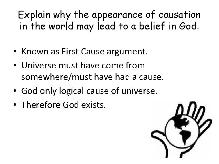 Explain why the appearance of causation in the world may lead to a belief