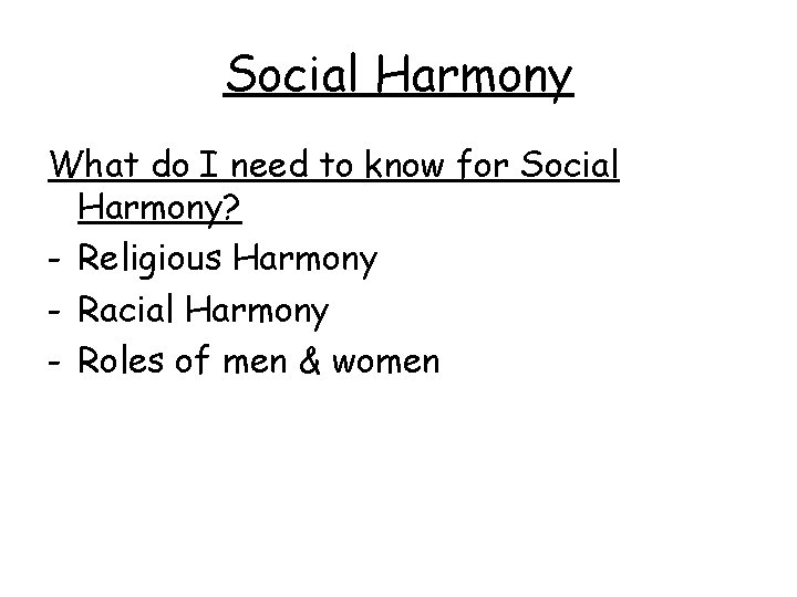 Social Harmony What do I need to know for Social Harmony? - Religious Harmony