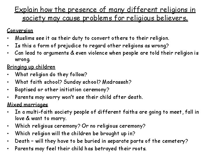 Explain how the presence of many different religions in society may cause problems for