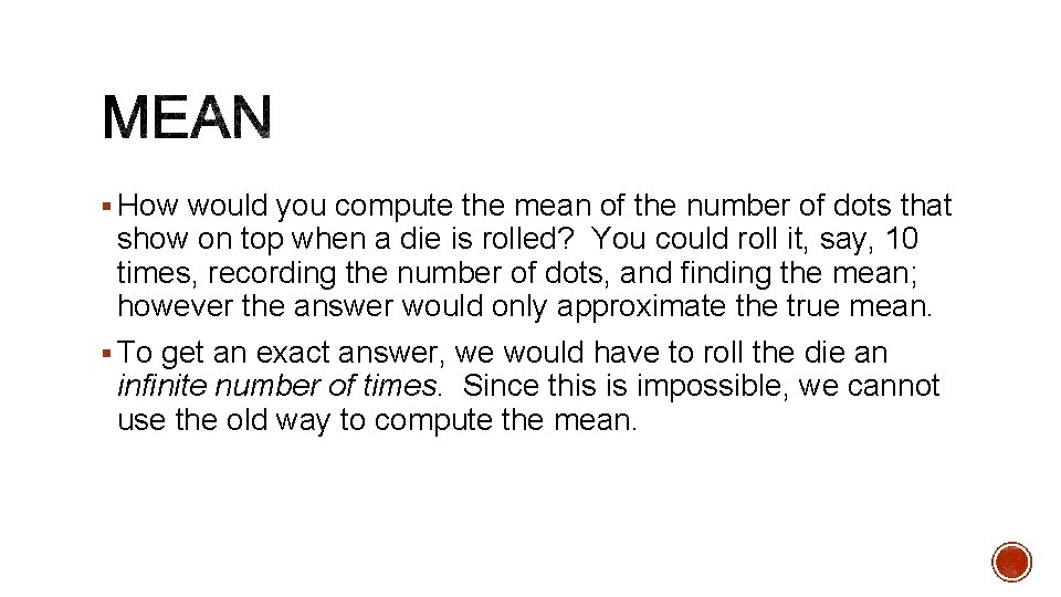 § How would you compute the mean of the number of dots that show