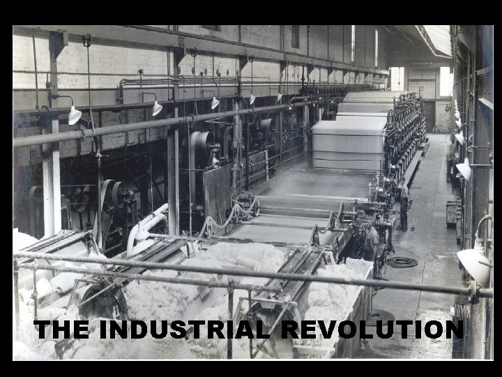 THE INDUSTRIAL REVOLUTION 
