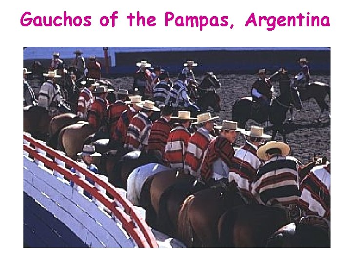 Gauchos of the Pampas, Argentina 