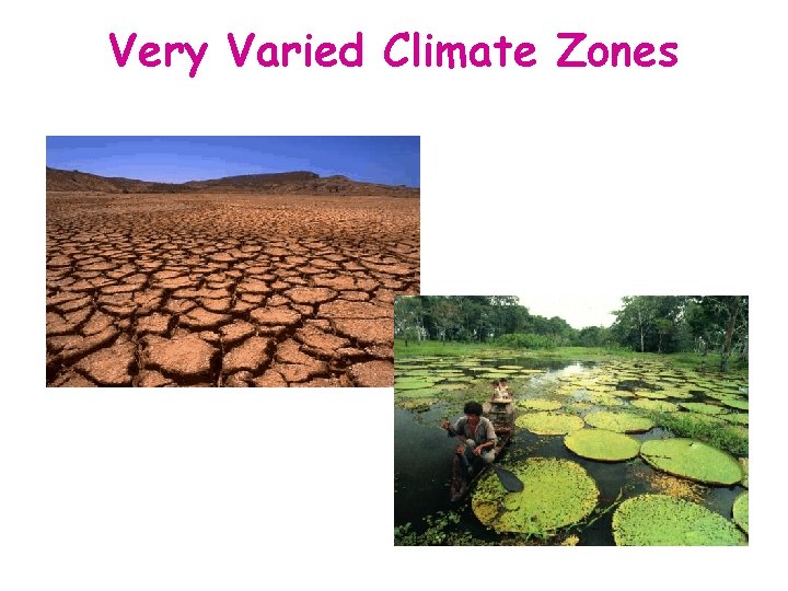 Very Varied Climate Zones 