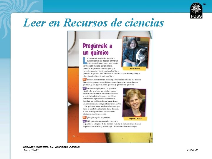 TM Leer en Recursos de ciencias Mezclas y soluciones, 5. 1: Reacciones químicas Pasos