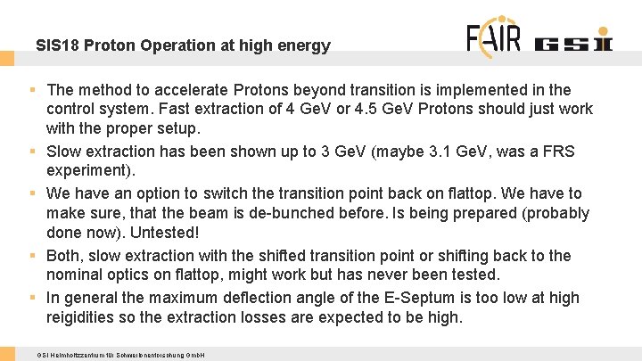 SIS 18 Proton Operation at high energy § The method to accelerate Protons beyond