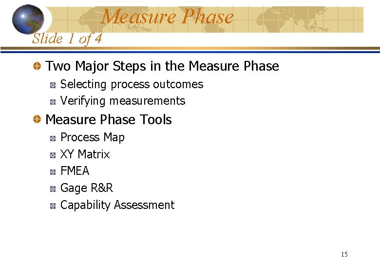 Measure Phase Slide 1 of 4 Two Major Steps in the Measure Phase Selecting