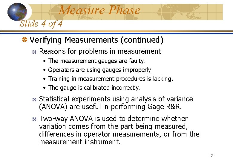 Measure Phase Slide 4 of 4 Verifying Measurements (continued) Reasons for problems in measurement
