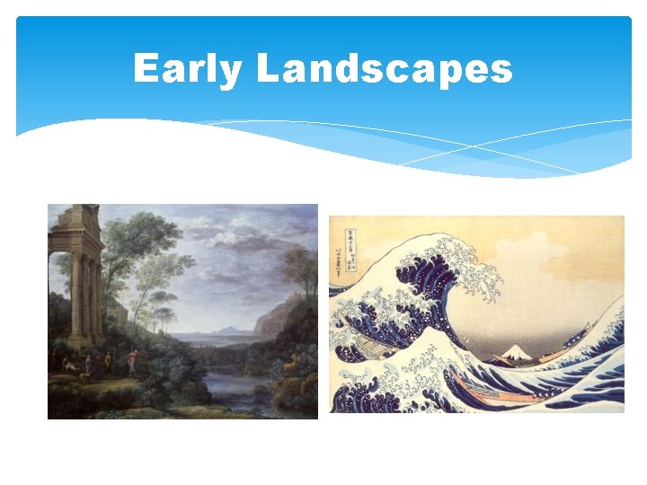 Early Landscapes 