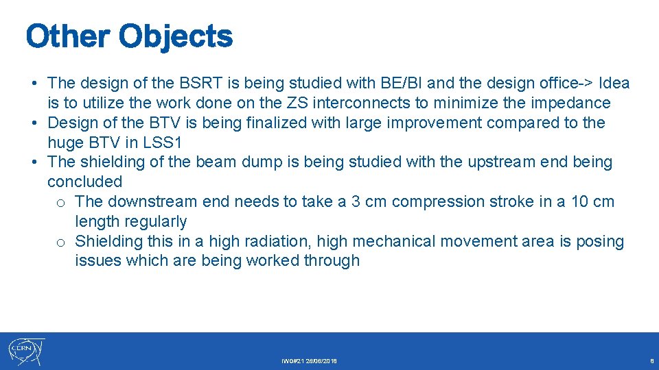 Other Objects • The design of the BSRT is being studied with BE/BI and