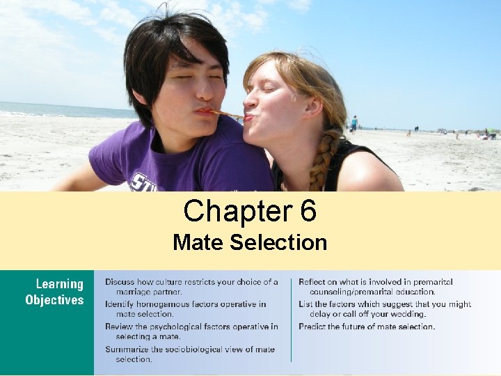 Chapter 6 Mate Selection Chapter 6 Mate Selection